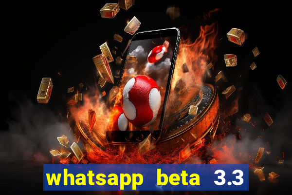 whatsapp beta 3.3 10 instalar